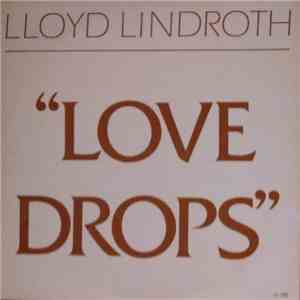 Lloyd Lindroth - Love Drops flac download