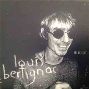 Louis Bertignac - Je Joue flac download