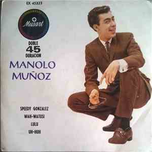 Manolo Muñoz - Speedy Gonzalez / Wah-Watusi / Lulu / Uh-Huh flac download
