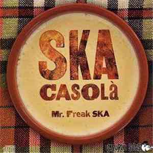 Mr. Freak Ska - Ska Casolà flac download