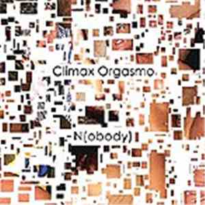 N(obody) - Climax Orgasmo flac download