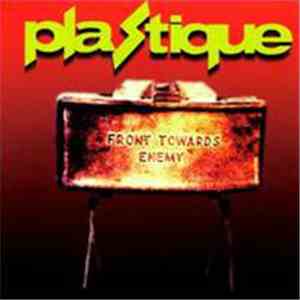 Plastique  - Front Towards Enemy flac download