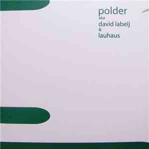 Polder Aka David Labeij & Lauhaus - Cucumber / Numbgum FLAC download