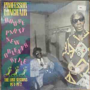 Professor Longhair - House Party New Orleans Style (The Lost Sessions 1971-1972) flac download
