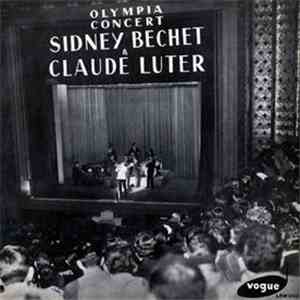 Sidney Bechet & Claude Luter Et Son Orchestre - Olympia Concert flac download