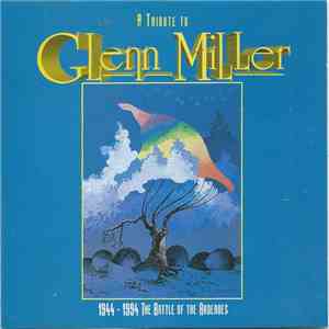 Stardust Orchestra  - A Tribute To Glenn Miller : 1944-1994 The Battle Of The Ardennes flac download
