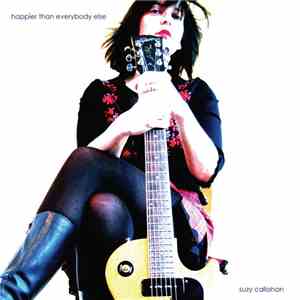Suzy Callahan - Happier Than Everybody Else flac download