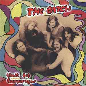 The Batch - Wait 'Til Tomorrow flac download
