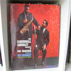 The Cannonball Adderley Quintet Featuring Nat Adderley - The Cannonball Adderley Quintet In San Francisco FLAC download