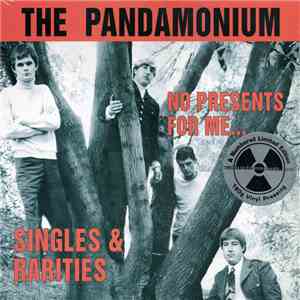 The Pandamonium - No Presents For Me... Singles & Rarities flac download