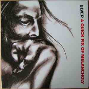 Ulver - A Quick Fix Of Melancholy flac download