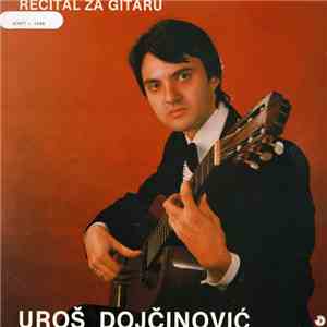 Uroš Dojčinović - Recital Za Gitaru flac download