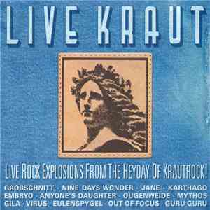 Various - Live Kraut (Live Rock Explosions From The Heyday Of Krautrock!) flac download
