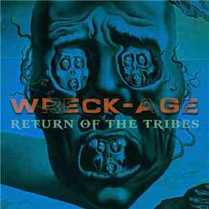 Wreck-Age - Return Of The Tribes flac download