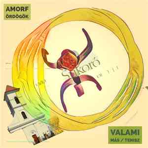 Amorf Ördögök - Valami Más / Tenisz flac download