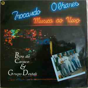 Biro Do Cavaco & Grupo Destak - Trocando Olhares flac download