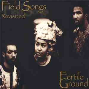 Fertile Ground - Field Songs Revisited flac download