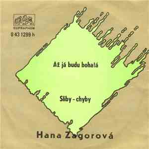 Hana Zagorová - Až Já Budu Bohatá / Sliby - Chyby flac download