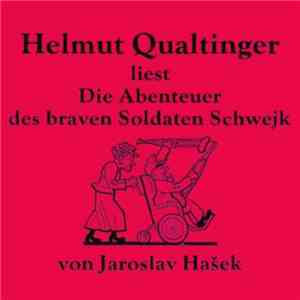 Helmut Qualtinger - Die Abenteuer Des Braven Soldaten Schwejk flac download