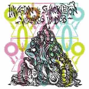 Invasion  vs Shackleton - Wizards In Dub flac download