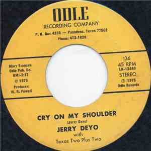 Jerry Deyo With Texas Two Plus Two - Cry On My Shoulder flac download