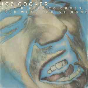 Joe Cocker - Many Rivers To Cross / Look What You've Done flac download