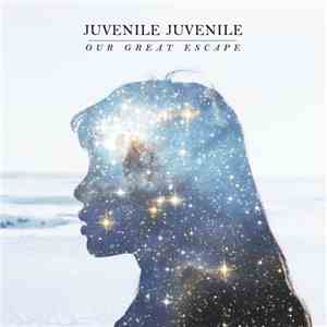 Juvenile Juvenile - Our Great Escape flac download