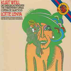 Kurt Weill - Lotte Lenya, Wilhelm Brückner-Rüggeberg - Die Dreigroschenoper / The Threepenny Opera / L'Opéra De Quat'Sous flac download