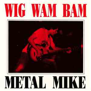 Metal Mike - Wig Wam Bam flac download