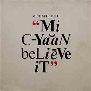 Michael Smith  - Mi Cyaan Believe It flac download