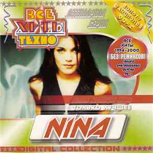 Nina  - Все Хиты Техно (Digital Collection) flac download