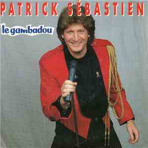 Patrick Sébastien - Le Gambadou flac download