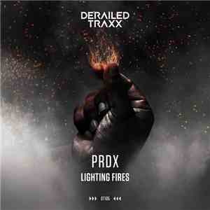PRDX - Lighting Fires flac download