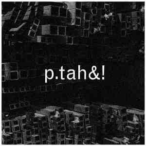 P.Tah - Exclusives, Features, Downloads flac download