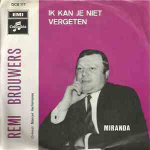 Remi Brouwers - Ik Kan Je Niet Vergeten flac download