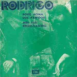 Rodrigo  - Povo Acima Dos Partidos / Meu Pais Recém-Nascido flac download
