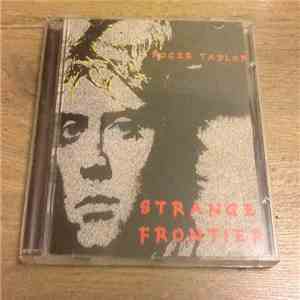 Roger Taylor - Strange Frontier flac download