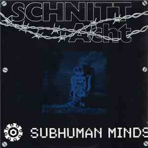 Schnitt Acht - Subhuman Minds flac download