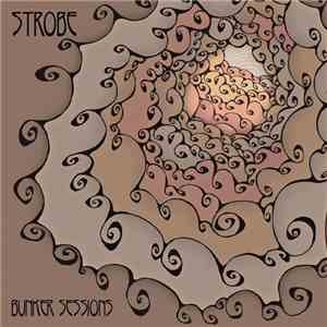 Strobe  - The Bunker Sessions flac download