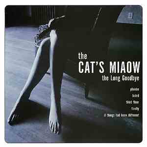 The Cat's Miaow - The Long Goodbye (Bliss Out Vol. 14) flac download