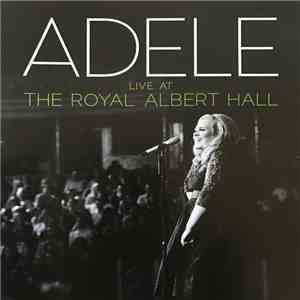 Adele  - Live At The Royal Albert Hall flac download