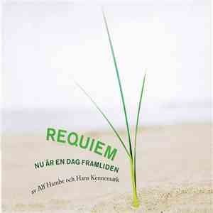 Alf Hambe, Hans Kennemark - Requiem - Nu Är En Dag Framliden FLAC download
