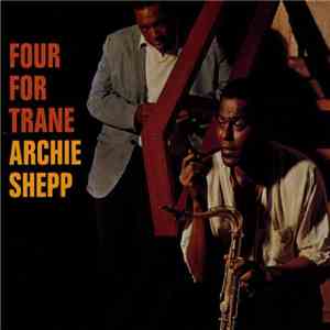 Archie Shepp - Four For Trane flac download