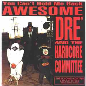 Awesome Dré & The Hardcore Committee - You Can't Hold Me Back flac download