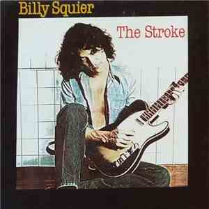 Billy Squier - The Stroke flac download