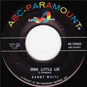 Danny White  - One Little Lie / Loan Me A Handkerchief flac download