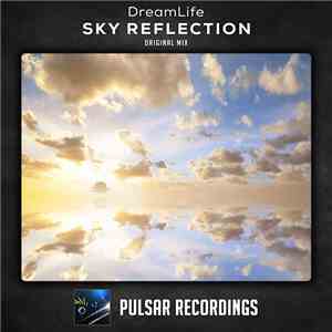 DreamLife  - Sky Reflection flac download