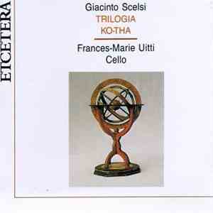 Giacinto Scelsi - Frances-Marie Uitti - Trilogia / Ko-Tha flac download