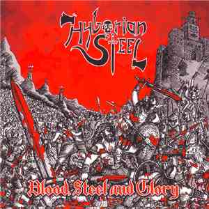 Hyborian Steel - Blood, Steel And Glory flac download
