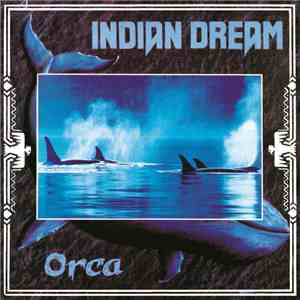 Indian Dream - Orca flac download